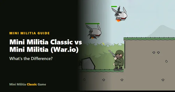 Mini Militia Classic vs War.io guide cover